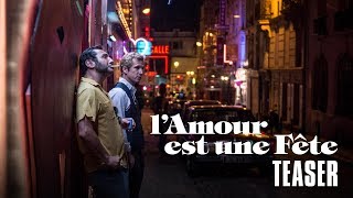 L'amour est une fête - avec Guillaume Canet et Gilles Lellouche - Teaser