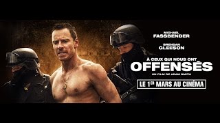 À CEUX QUI NOUS ONT OFFENSÉS - Bande-annonce VOST (Michael Fassbender, Brendan Gleeson) À CEUX QUI NOUS ONT OFFENSÉS - Bande-annonce VOST (Michael Fassbender, Brendan Gleeson)