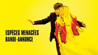 Espèces menacées - Bande-annonce Espèces menacées - Bande-annonce